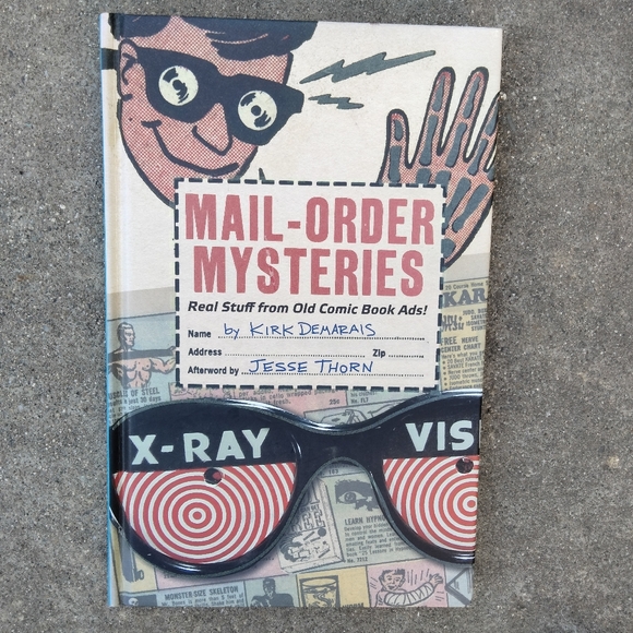 Other - Mail-Order Mysteries: Real Stuff from Old Comic Book Ads by Kirk Demarais 2011